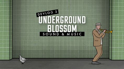 Underground Blossom - Underground Blossom Devlog 2 - Sound and Music - Steam News