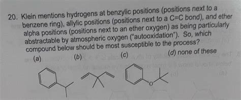 Solved 20. Klein mentions hydrogens at benzylic positions | Chegg.com