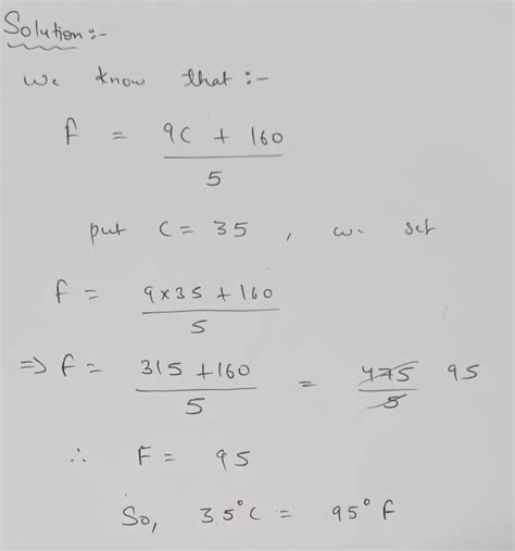 Write the formula to convert Fahrenheit to Celsius and convert 35 degree Celsius into Fahrenheit ...