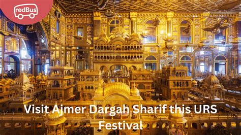 Ajmer Dargah Sharif: A Beacon of Sufism and Faith - redBus Blog