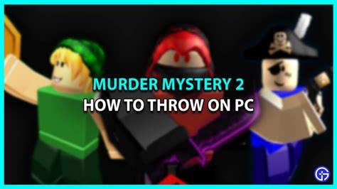 How To Throw In Murder Mystery 2 - Gamer Tweak