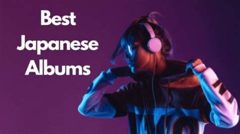 8 Best Japanese Albums - Japan Truly