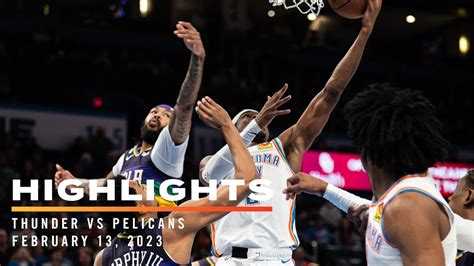 OKC Thunder vs New Orleans Pelicans | Game Highlights | February 13 ...