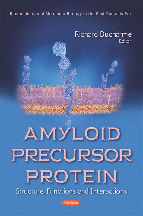 Amyloid Precursor Protein: Structure, Functions and Interactions – Nova Science Publishers