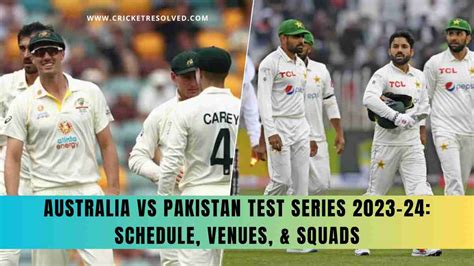 Australia vs Pakistan Test Series 2023-24: Schedule, Venues, & Squads - Cricket Resolved