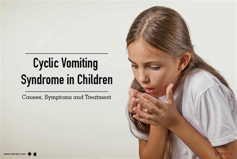 Cyclic Vomiting Syndrome in Children - Causes, Symptoms and Treatment - By Dr. Anil Vaishnavi ...