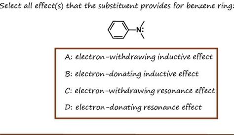 SOLVED: Select all effect(s) that the substituent provides for benzene ...