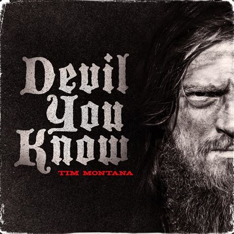 Tim Montana – Devil You Know Lyrics | Genius Lyrics