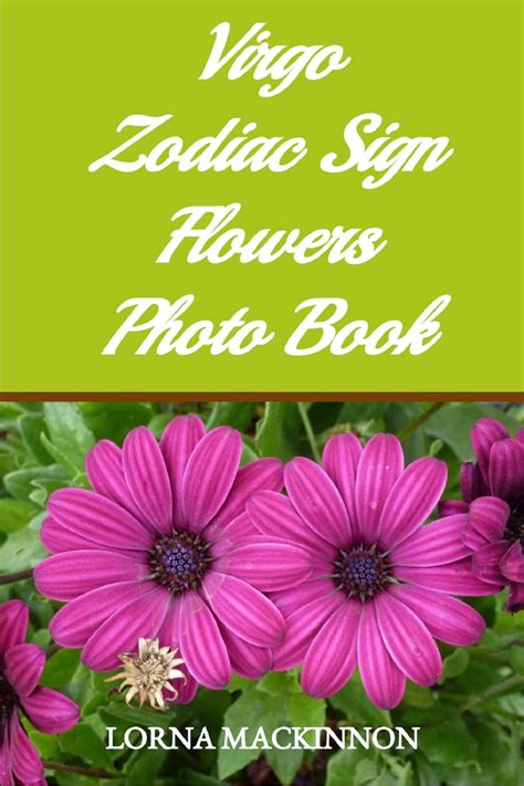 Virgo Zodiac Sign Flowers Photo Book eBook by Lorna MacKinnon - EPUB | Rakuten Kobo United States