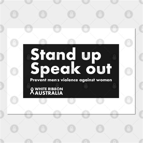 stand up speak out - white ribbon day - White Ribbon Day Australia Quotes - Posters and Art ...