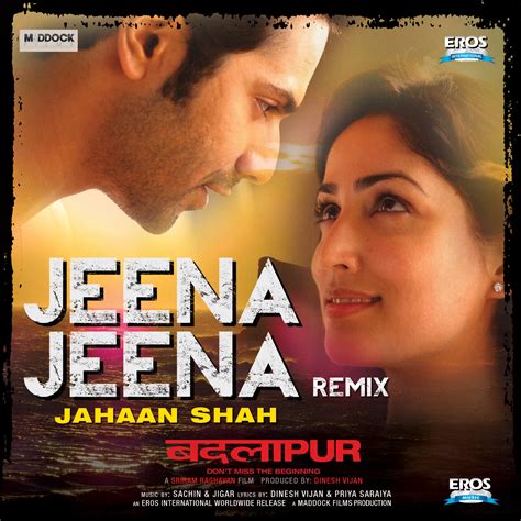 Jeena Jeena Remix by Jahaan Shah - Single музыка из фильма