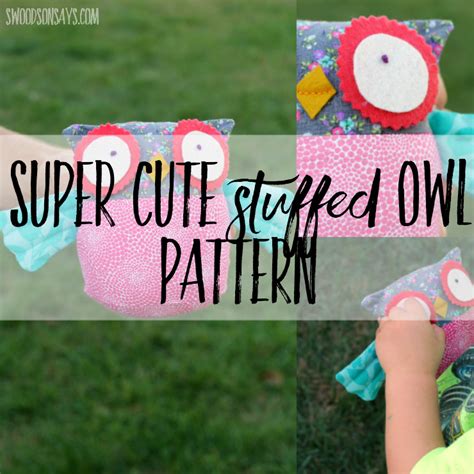 Super Cute Stuffed Owl Pattern - Swoodson Says