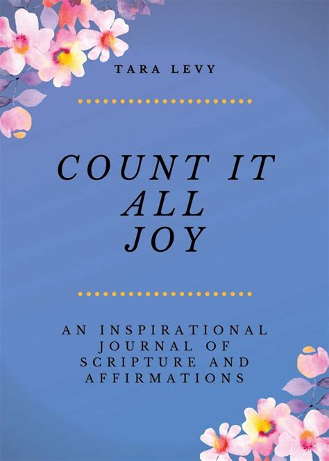 Count It All Joy: A Guided Inspirational Journal of Scriptures and ...