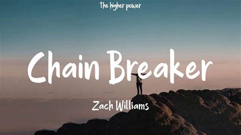 Zach Williams - Chain Breaker (Lyrics) - YouTube in 2022 | Chain ...