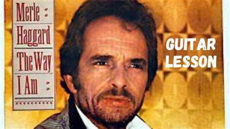 Merle Haggard The Way I Am Guitar Lesson - YouTube