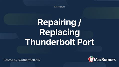 Repairing / Replacing Thunderbolt Port | MacRumors Forums