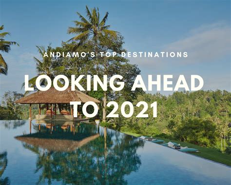 Top Destinations for Summer 2021 — Andiamo Luxury Travel