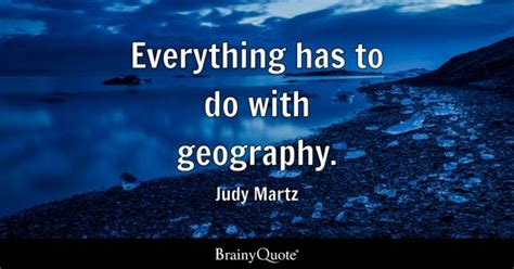 Top 10 Geography Quotes - BrainyQuote