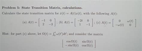 Solved Problem 5: State Transition Matrix, calculations. | Chegg.com