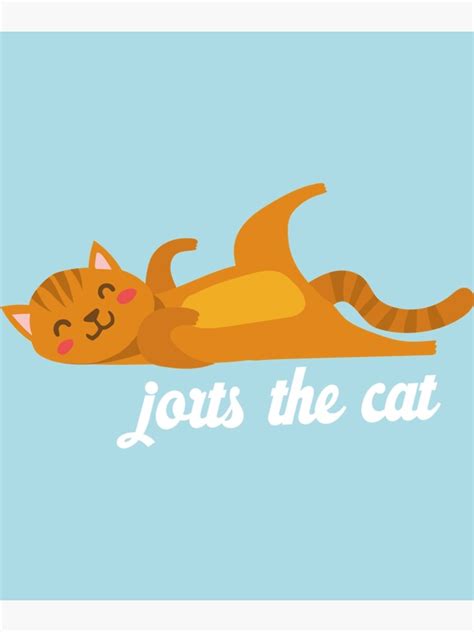 "Jorts The Cat Buttered Cats Jean Funny Meme Popular Culture " Poster ...