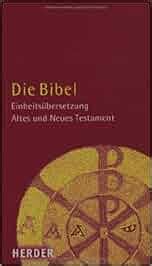 Die Bibel: Altes und Neues Testament. Einheitsübersetzung: Amazon.de: Bischöfe Deutschlands und ...