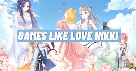 9 Top Games like Love Nikki: Must-Play Dress-Up Games for 2024! - ViralTalky