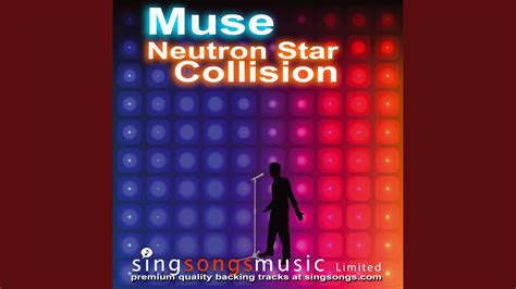 Neutron Star Collision (In the style of Muse) - YouTube Music