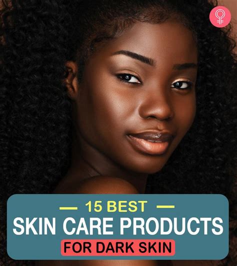 15 Best Skin Care Products For Dark Skin (2024)