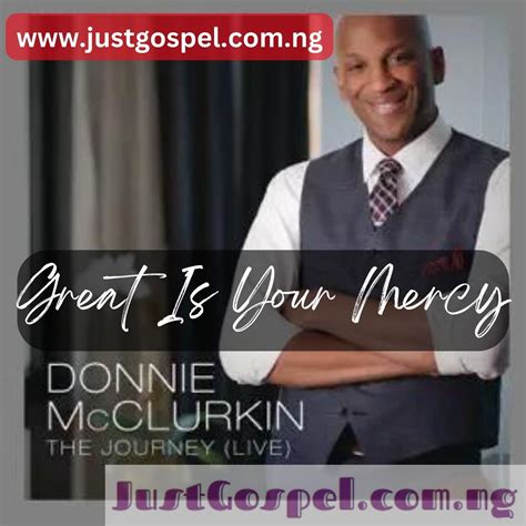 Donnie McClurkin – Great Is Your Mercy Mp3 Download, Lyrics