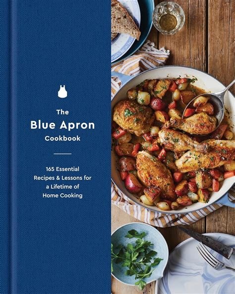 The Blue Apron Cookbook: 165 Essential Recipes and Lessons for a ...