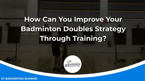 Improve Your Badminton Doubles Strategy Through Training? ST