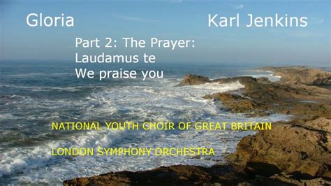 Karl Jenkins Gloria The Prayer Part 2 of 5 with lyrics - YouTube