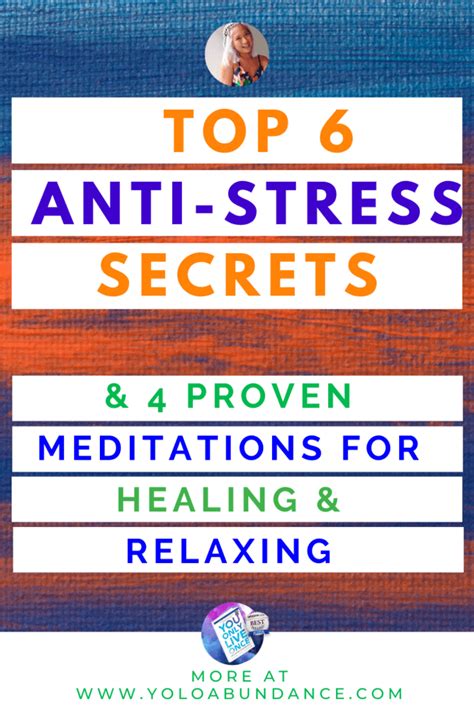 The Anti-Stress Secrets and 4 Proven meditations for healing and Relaxing