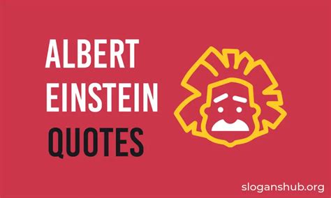 Top 150 Albert Einstein Quotes Slogans Hub