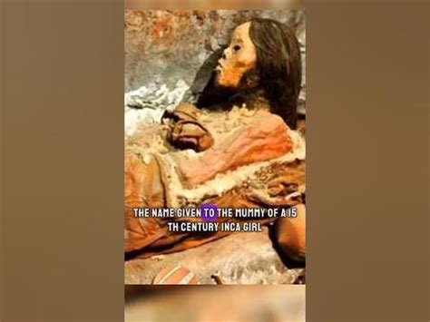 Mummy Juanita: The Sacrifice of the Inca Ice Maiden #history # ...