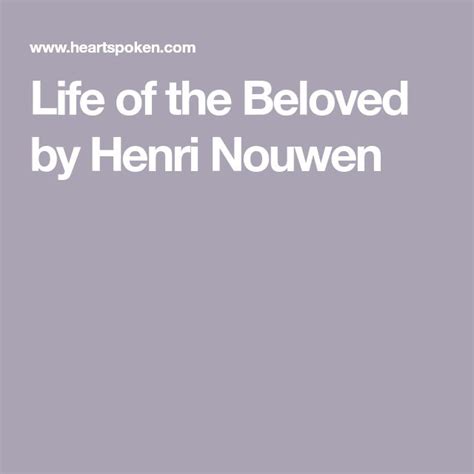 Life of the Beloved by Henri Nouwen in 2024 | Nouwen, Beloved ...