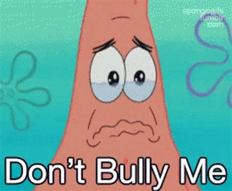 Please Dont Bully Me GIF - Please DontBullyMe Patrick - Discover & Share GIFs