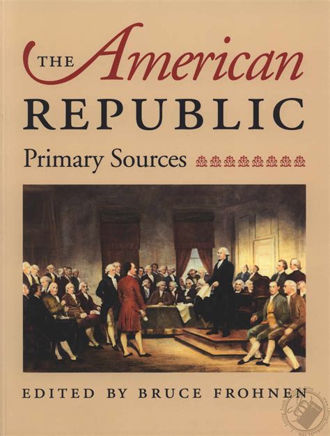 The American Republic: Primary Sources by Bruce P. Frohnen (Book ...