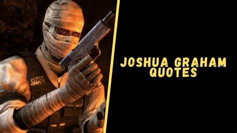 Top 27 Badass Quotes From Joshua Graham For Motivation