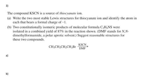 Solved 3) The compound KSCN is a source of thiocyanate ion. | Chegg.com