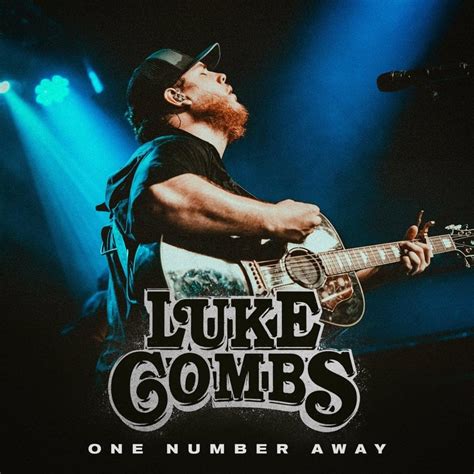 Luke Combs – One Number Away Lyrics | Genius Lyrics