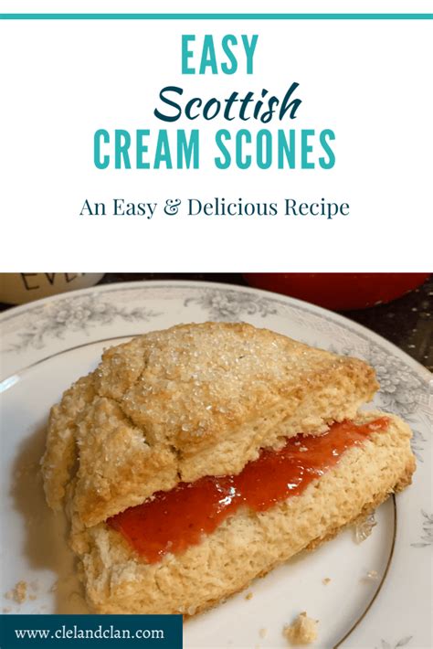 Easy Scottish Cream Scones - The Cleland Clan