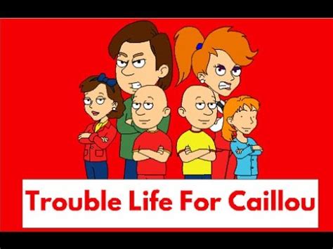 Trouble Life For Caillou (Full Movie) - YouTube