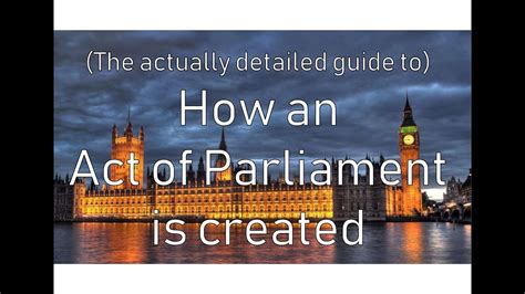 How an Act of Parliament is created (the actually detailed guide) - YouTube