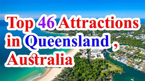 Queensland Australia travel, Top 46 Tourist Attractions in Queensland ...