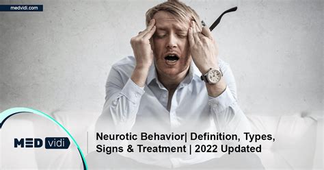 Neurotic behavior, Symptoms & Best Treatment Options - MEDvidi