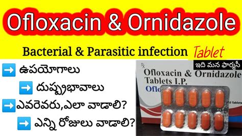 oflox oz review in telugu | uses, side-effects, dose-dosage, precautions | ofloxacin and ...