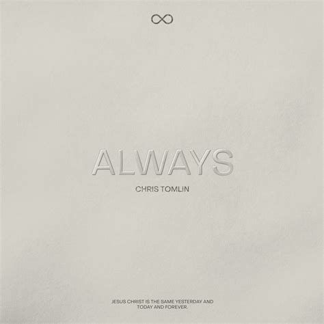 Chris Tomlin’s ‘ALWAYS’ Album Available Today! | Capitol Christian Music Group