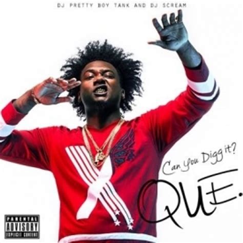 Can You Dig It? by Que : Listen on Audiomack