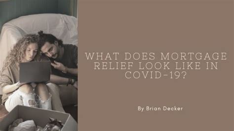 What Does Mortgage Relief Look Like in COVID-19? | Brian Decker | Alternative Mortgage Advice